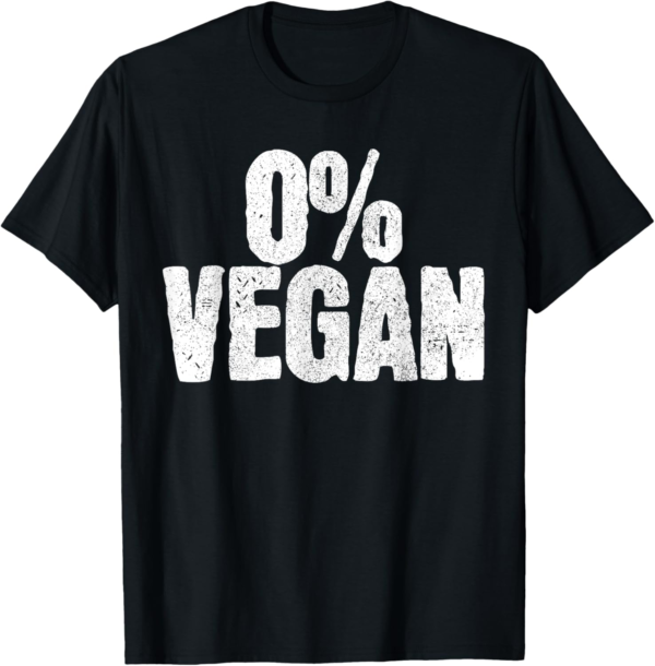 0% Vegan Shirt - Meat Lover Chef BBQ Funny Tshirt Gift T-Shi... - Image 2